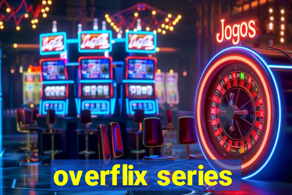 overflix series